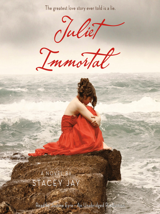 Title details for Juliet Immortal by Stacey Jay - Available